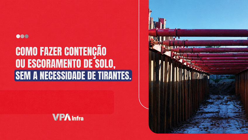 Como fazer contenção ou escoramento de solo, sem a necessidade de tirantes
