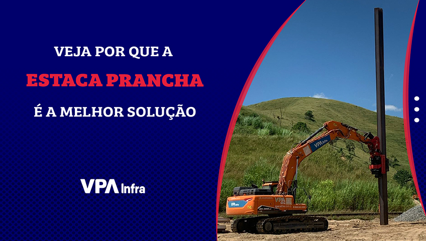 É isso que acontece quando você usa Estaca Prancha para o escoramento de solo da sua obra